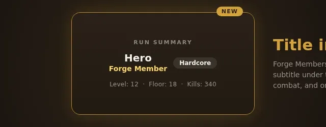Update 4.3.5 release notes banner showing a mock of the Run summary panel with the player name Hero, a gold Forge Member subtitle directly beneath it, a Hardcore mode badge, and a stats line reading Level 12, Floor 18, Kills 340, with a NEW badge on the panel corner, next to the headline Title in Gold and the note that Forge Members now wear their title as a gold subtitle under the name.